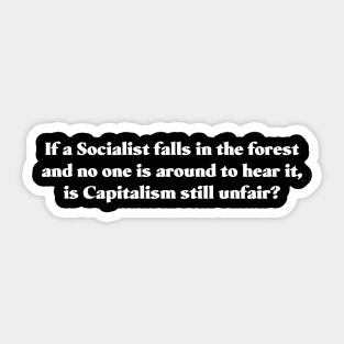 A Socialist falls in the forest Sticker